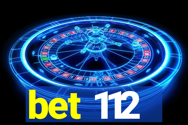 bet 112